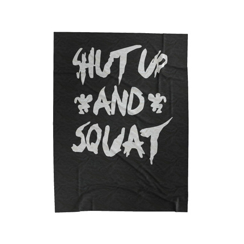 Shut Up And Squat Gym Fitness Funny Velveteen Blanket