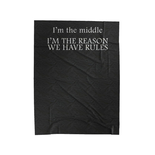 Sibling Oldest Rule Maker Middle Reason For Rules Youngest Rules Don't Apply 2 Velveteen Blanket