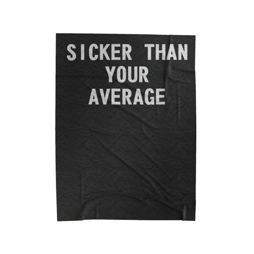Sicker Than Your Average Notorious Big Biggie Quotes Lyrics Velveteen Blanket