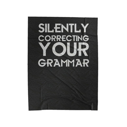 Silently Correcting Your Grammar Funny Velveteen Blanket