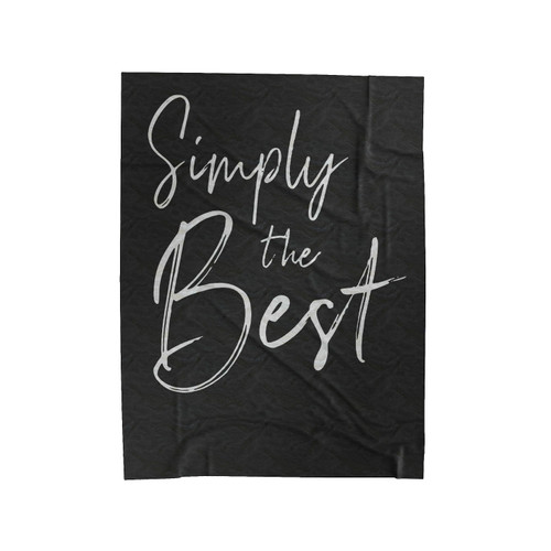 Simply The Best Velveteen Blanket