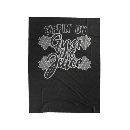 Sippin' On Gym And Juice Velveteen Blanket