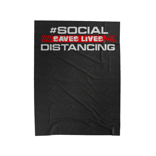 Social Distancing Saves Lives Velveteen Blanket