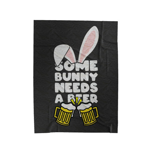 Some Bunny Needs A Beer Velveteen Blanket