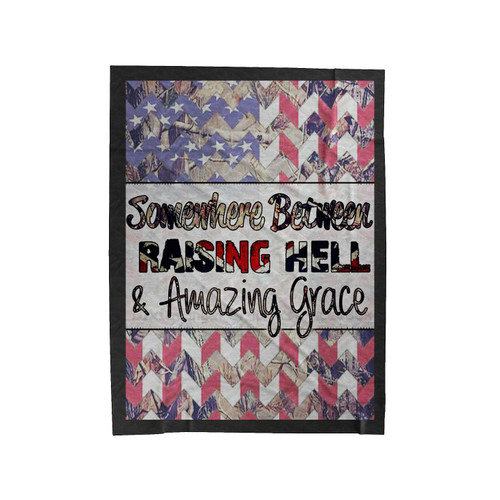 Somewhere Between Raising Hell And Amazing Grace Velveteen Blanket