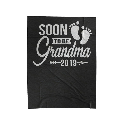 Soon To Be Grandma 2019 Velveteen Blanket