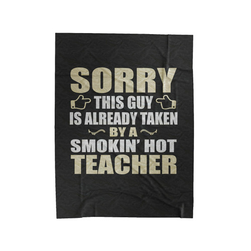 Sorry This Guy Is Already Velveteen Blanket