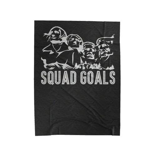 Squad Goals Mount Rushmore Velveteen Blanket