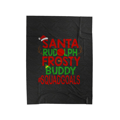 Squad Goals Santa Rudolph Frosty Buddy Velveteen Blanket