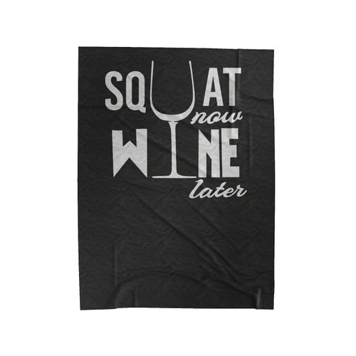 Squat Now Wine Later With Glass Wine Velveteen Blanket
