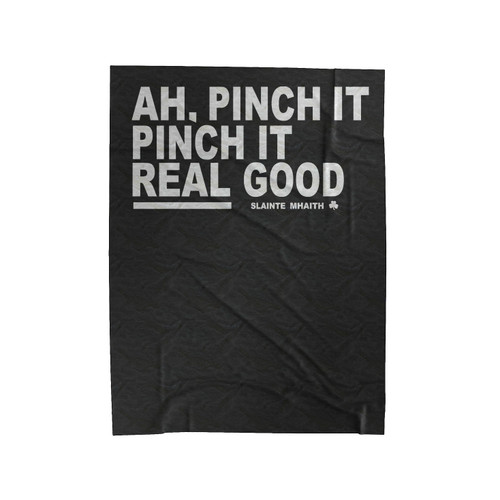 St Patrick's Day Ah Pinch It Real Good Velveteen Blanket