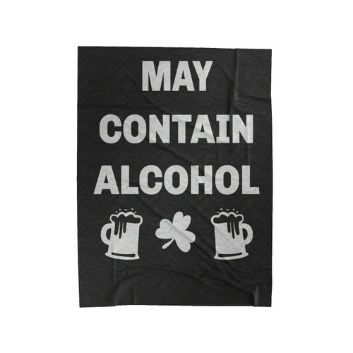 St Patrick's May Contain Alcohol Velveteen Blanket
