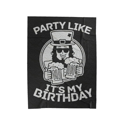 St. Patrick's Day Party Like It's My Birthday Velveteen Blanket
