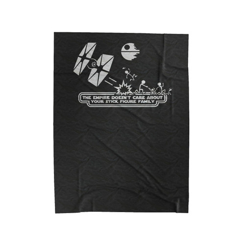 Star Wars Inspired The Empire Doesn't Care About Your Stick Figure Family Velveteen Blanket