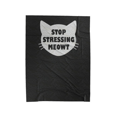 Stop Stressing Meowt With Cat Whiskers Velveteen Blanket