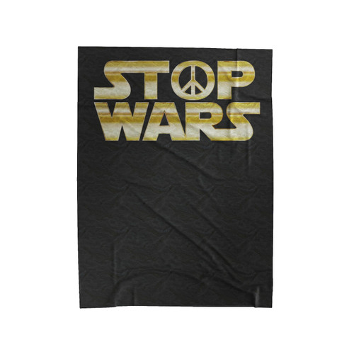 Stop Wars Velveteen Blanket