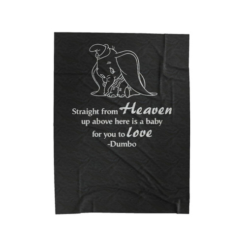Straight From Heaven Up Above Here Is A Baby For You To Love Disney Dumbo Quote Velveteen Blanket