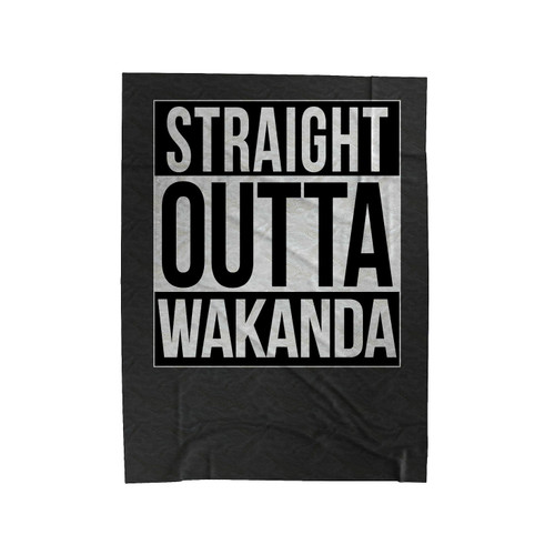 Straight Outta Wakanda Black Panther Velveteen Blanket