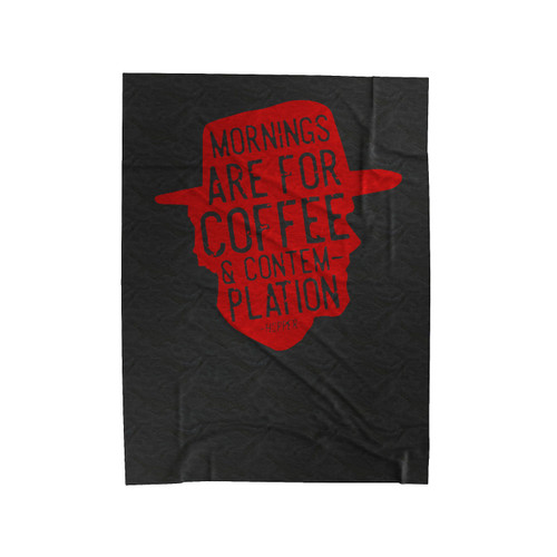 Stranger Things Jim Hopper Mornings Are For Coffee And Contemplation Velveteen Blanket
