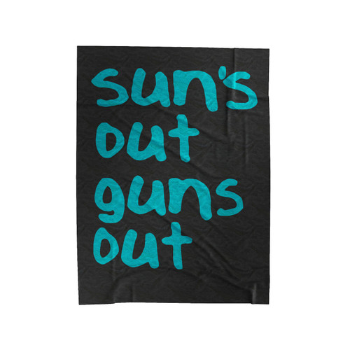 Sun's Out Guns Ou Velveteen Blanket