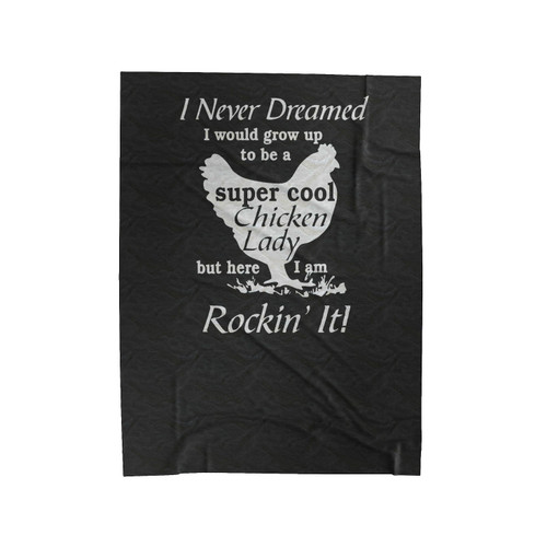 Super Cool Chicken Lady Funny Lol Rockin It With Your Chickens Velveteen Blanket