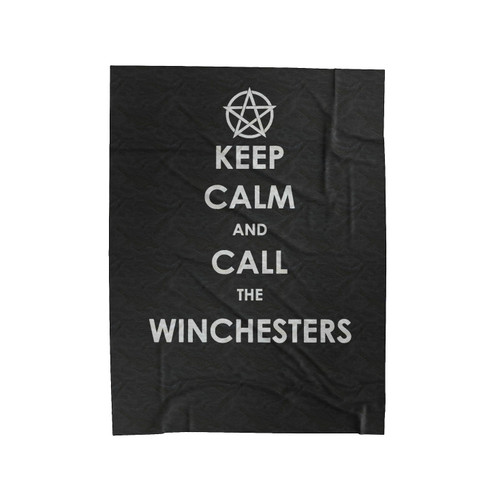 Supernatural Keep Calm And Call The Winchesters Velveteen Blanket