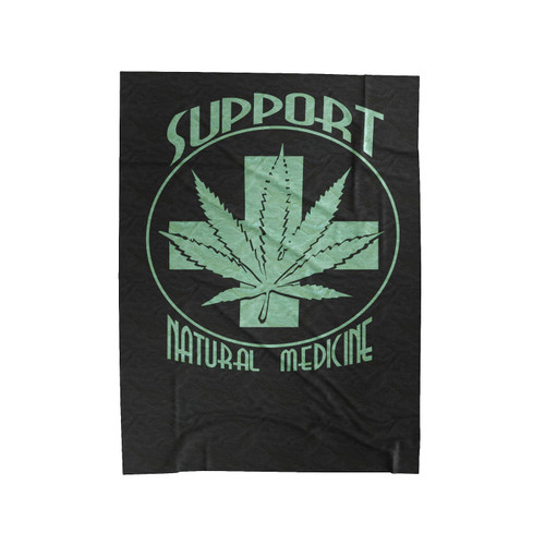 Support Natural Medicine Marijuana Pot Weed Medicinal Reefer Ganja Velveteen Blanket