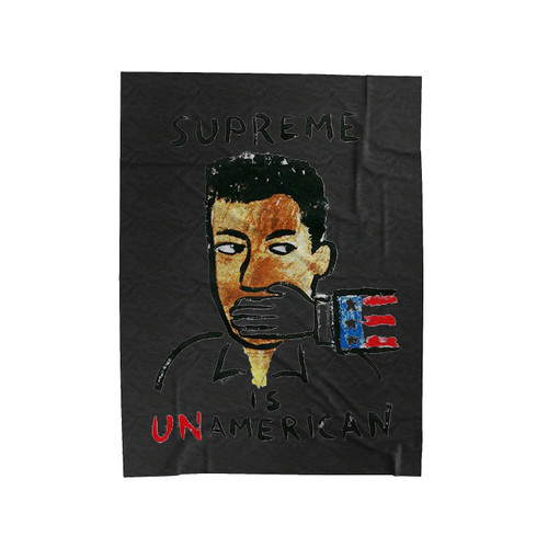 Supreme Is Unamerican Velveteen Blanket