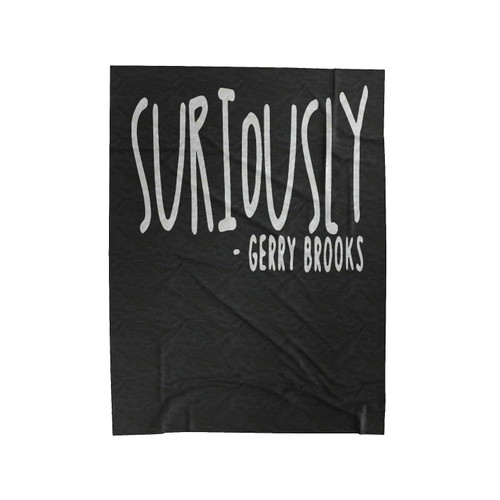 Suriously Gerry Brooks Velveteen Blanket