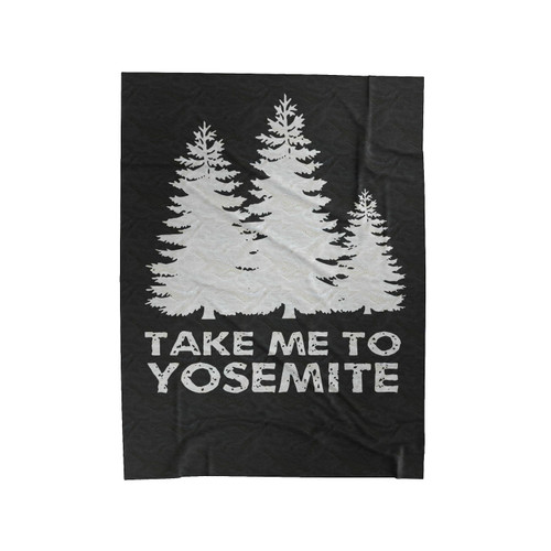 Take Me To Yosemite Art Velveteen Blanket