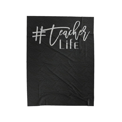 Teacher Life 1 Velveteen Blanket