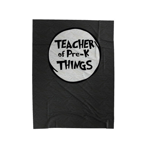 Teacher Of Pre-K Things Funny Educator Velveteen Blanket