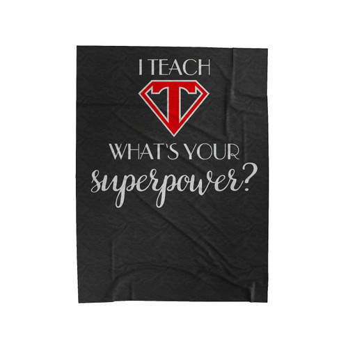 Teacher Superpower Velveteen Blanket