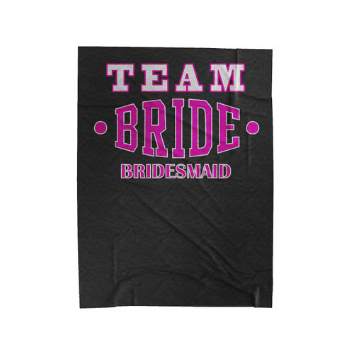 Team Bride Bridesmaid Bridal Party Velveteen Blanket