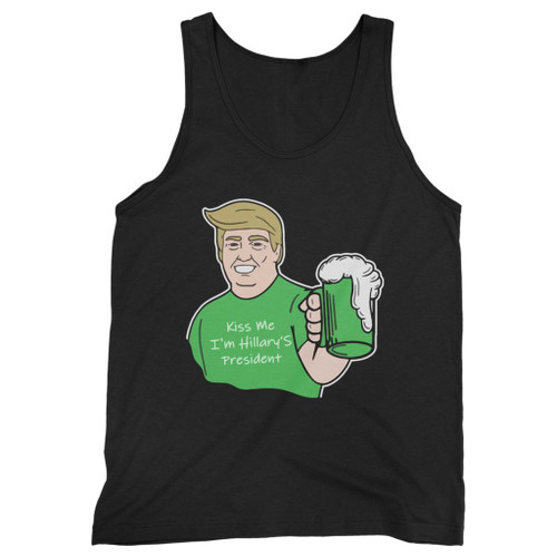 Our cotton donald trump im hillarys president st patricks day men tank top is perfect for those intense workouts in the gym, at practice or pickup games.