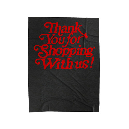 Thank You For Shopping! Velveteen Blanket