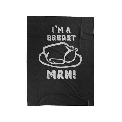 Thanksgiving Funny Thanksgiving Im Breast Man Velveteen Blanket