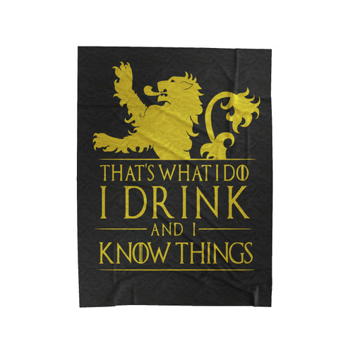 That's What I Do I Drink And I Know Things Velveteen Blanket