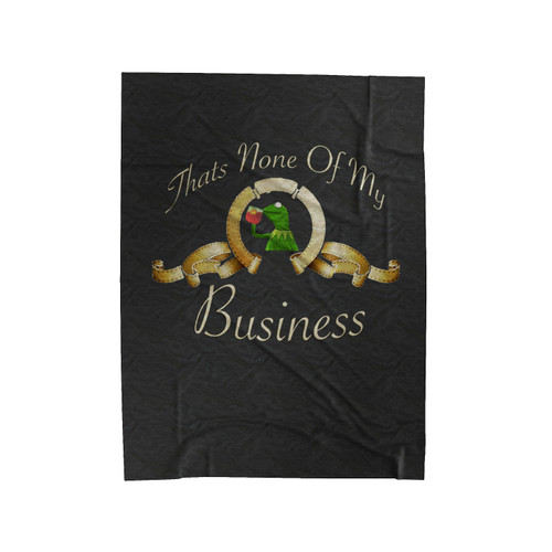 Thats None Of My Business Kermit Velveteen Blanket