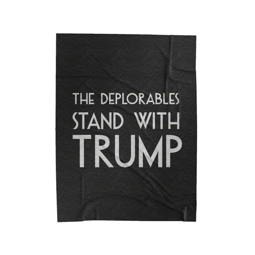 The Deplorables Stand With Trump Velveteen Blanket