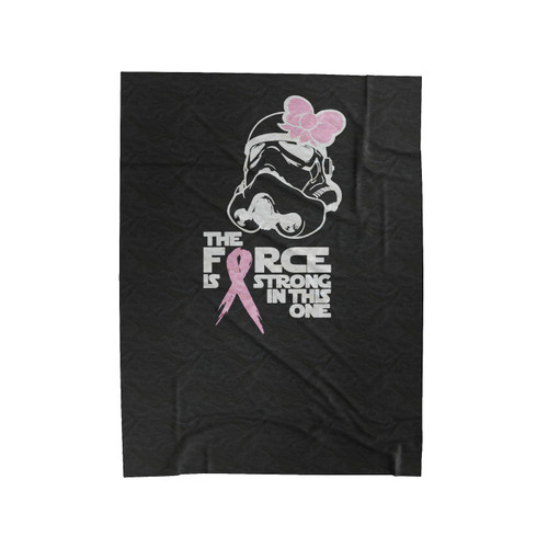 The Force Is Strong In This One Breast Cancer Awareness Star Wars Storm Trooper Inspired Velveteen Blanket