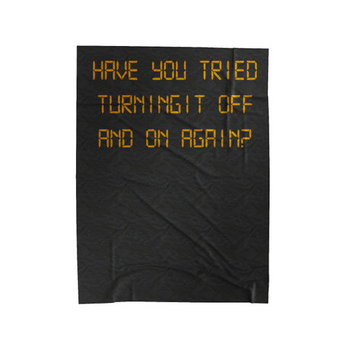 The It Crowd Have You Tried Turning It Off And On Again Velveteen Blanket The It Crowd Have You Tried Turning It Off And On Again Velveteen Blanket