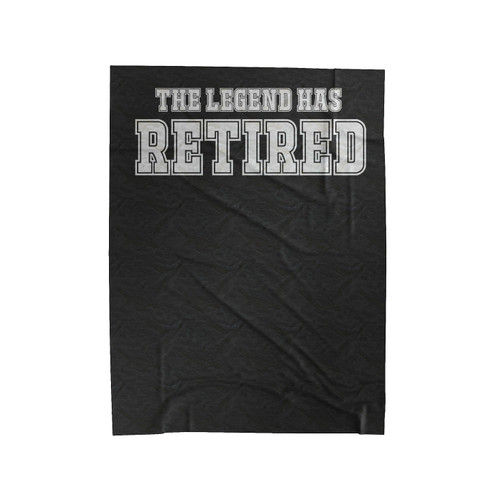 The Legend Has Retired Funny Retirement Party Satire Humorous Sarcastic Slogan 2 Velveteen Blanket