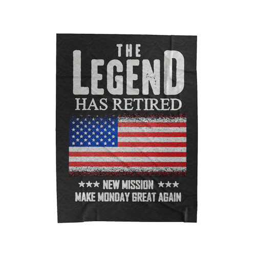 The Legend Has Retired Funny Retirement Patriotic American Flag Velveteen Blanket