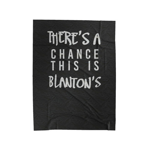 There's A Chance This Is Blanton's Velveteen Blanket