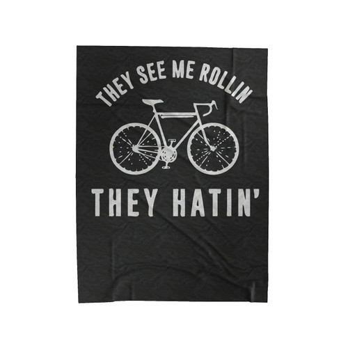 They See Me Rollin They Hatin' Bike Biking Velveteen Blanket