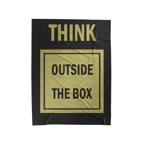 Think Outside Of The Box Motivation Slogan Velveteen Blanket