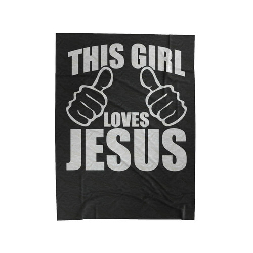 This Girl Loves Jesus Velveteen Blanket