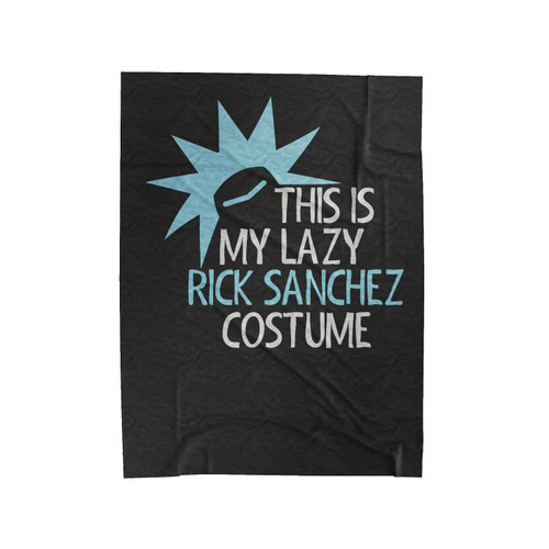 This Is My Lazy Rick Sanchez Costume Velveteen Blanket