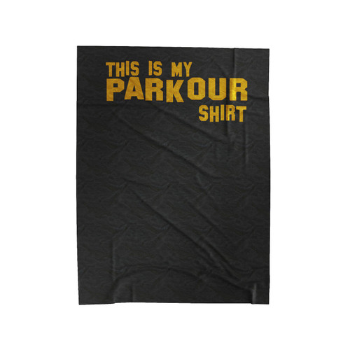 This Is My Parkour Shirt Funny Velveteen Blanket